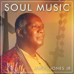Soul Music by James Jones Jr. album reviews, ratings, credits