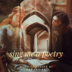 Sing Me a Poetry (feat. Morteza F.Z) - Single by Farandiel album reviews, ratings, credits