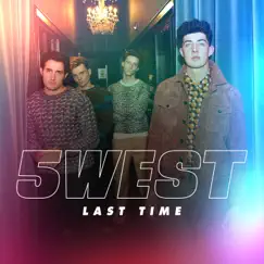 Last Time - Single by 5WEST album reviews, ratings, credits