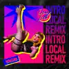 Intro / Local (Iago Remix) - Single album lyrics, reviews, download