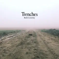Trenches - Single by Beth Crowley album reviews, ratings, credits