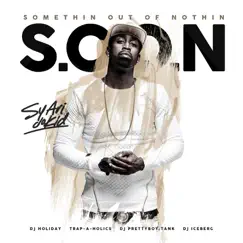 S.O.O.N. (Somethin Out of Nothin) by Sy Ari Da Kid album reviews, ratings, credits