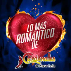 Lo Más Romántico De by Cardenales de Nuevo León album reviews, ratings, credits