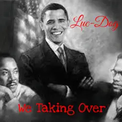 We Taking Over - Single by Luc-Dog album reviews, ratings, credits
