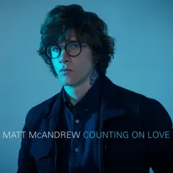 Counting On Love - Single by Matt McAndrew album reviews, ratings, credits