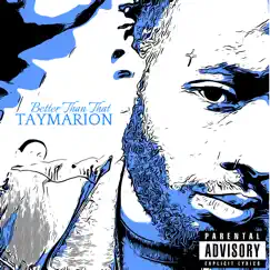 Better Than That - Single by Taymarion album reviews, ratings, credits