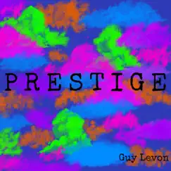 Prestige - Single by Guy Levon album reviews, ratings, credits