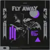 Fly Away (feat. stranger) album lyrics, reviews, download