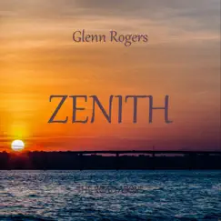 Zenith (The Road Above) - Single by Glenn Rogers album reviews, ratings, credits