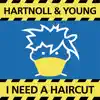 I Need a Haircut - Single album lyrics, reviews, download