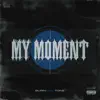My Moment - Single album lyrics, reviews, download