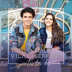 Juntos los Dos - Single by Male Serrano & Toto Vila album reviews, ratings, credits