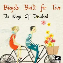 Bicycle Built for Two by The Kings of Dixieland album reviews, ratings, credits