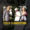 Festa Clandestina (feat. Jow Caslu, Gabriel Sousa & Guga Lang) - Single album lyrics, reviews, download