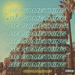 Be Something Song Lyrics
