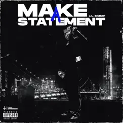 Make a Statement - Single by Lil Skrap album reviews, ratings, credits