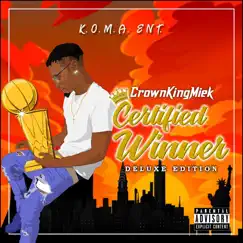 Certified Winner (Deluxe) by CrownKingMiek album reviews, ratings, credits