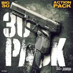 30 Pack (feat. Big 30) - Single by Action Pack album reviews, ratings, credits