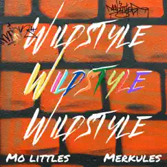 Wildstyle (Hands Down Original) [feat. Merkules] - Single by M.O. Littles album reviews, ratings, credits