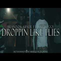 Droppin' Like Flies (feat. Ynf Buggy) - Single by Brandon Abner album reviews, ratings, credits