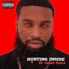 Hurting Inside - Single by Chris Sails album reviews, ratings, credits