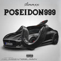 Poseidon999 (feat. 999) - Single by Slimmxx album reviews, ratings, credits
