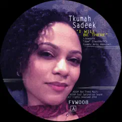 I Will Be There / Till I See the Light - Single by Tkumah Sadeek album reviews, ratings, credits