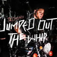 Jumped out the Whip - Single by Tedashii album reviews, ratings, credits