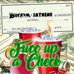 Fucc Up a Check (feat. JayNine) - Single by Billboard Burn'em album reviews, ratings, credits