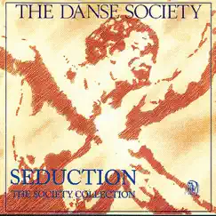 Seduction - The Society Collection by The Danse Society album reviews, ratings, credits
