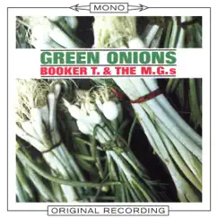 Green Onions (Mono Version) by Booker T. & The M.G.'s album reviews, ratings, credits