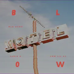 B.L.O.W (feat. Junie K & YNM Lil AJ) - Single by NLA Ocho album reviews, ratings, credits