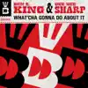 What'cha Gonna Do About It - Single album lyrics, reviews, download