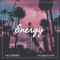 Energy (feat. Chris Cyphaz & Lara Mi) Song Lyrics