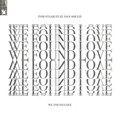 We Found Love (feat. Dan Soleil) Song Lyrics