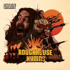 Roughhouse Hymns by Sheriff album reviews, ratings, credits