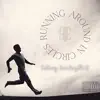 Running Around In Circles (feat. Jomo Kenyatta II) - Single album lyrics, reviews, download