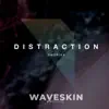Distraction - Single album lyrics, reviews, download