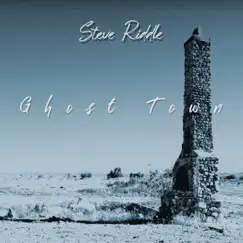 Ghost Town - EP by Steve Riddle album reviews, ratings, credits