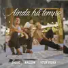 Ainda Há Tempo (feat. Britto Iago) - Single album lyrics, reviews, download