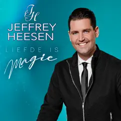 Liefde Is Magie - Single by Jeffrey Heesen album reviews, ratings, credits