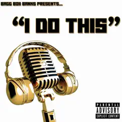 I Do This - Single by Bagg Boii Banks album reviews, ratings, credits