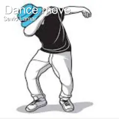 Dance Move - Single by Savio Lamar album reviews, ratings, credits