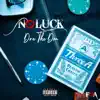 No Luck - Single album lyrics, reviews, download