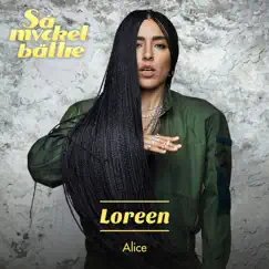 Alice (Så mycket bättre 2020) - Single by Loreen album reviews, ratings, credits