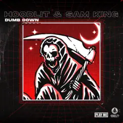 Dumb Down - Single by HoodLit & Sam King album reviews, ratings, credits