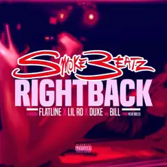 Right Back (feat. Flatline, Lil Ro, Duxe & Billy) - Single by Smokebeatz album reviews, ratings, credits