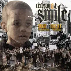 Reason 2 Smile (feat. Schuyler Taylor) - Single by Sinic Da Great album reviews, ratings, credits
