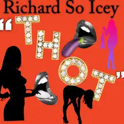 Thot - Single by Richard So Icey album reviews, ratings, credits