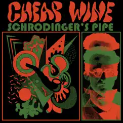 Schrödinger's Pipe by Cheap Wine album reviews, ratings, credits